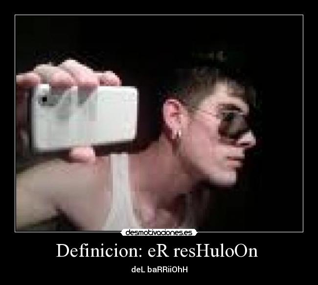 Definicion: eR resHuloOn -