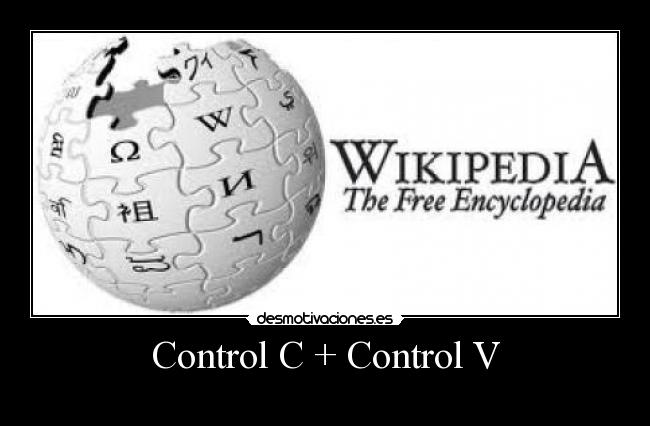 Control C + Control V -  