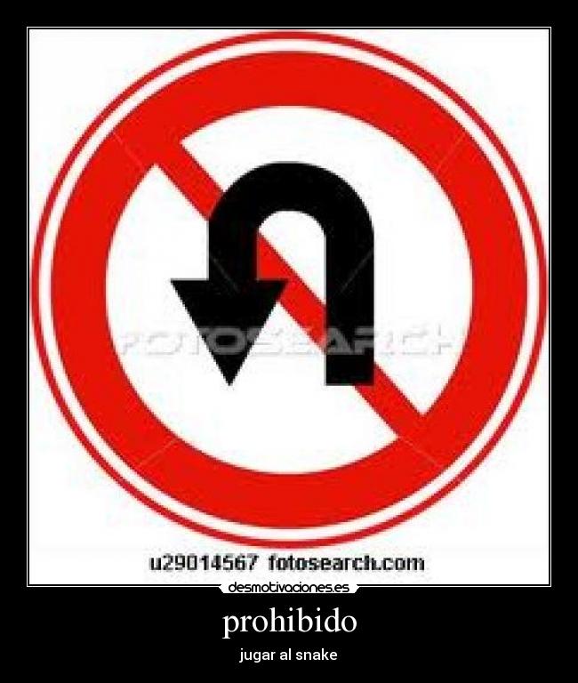 prohibido - jugar al snake