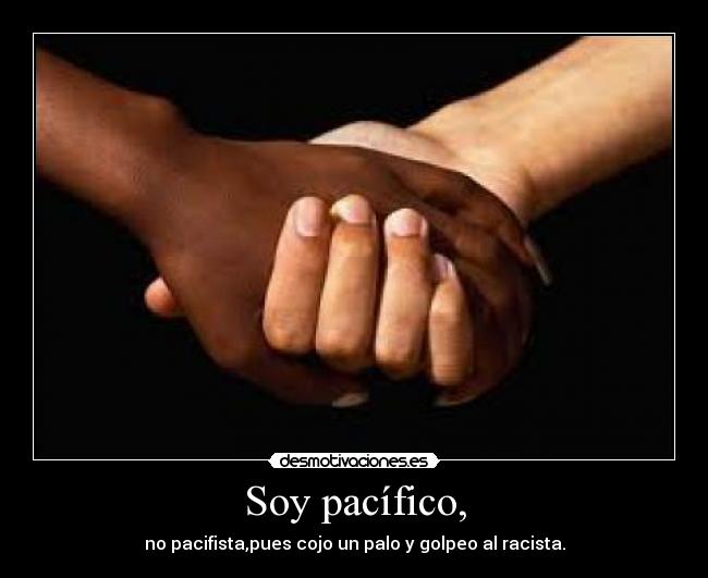 Soy pacífico, - 