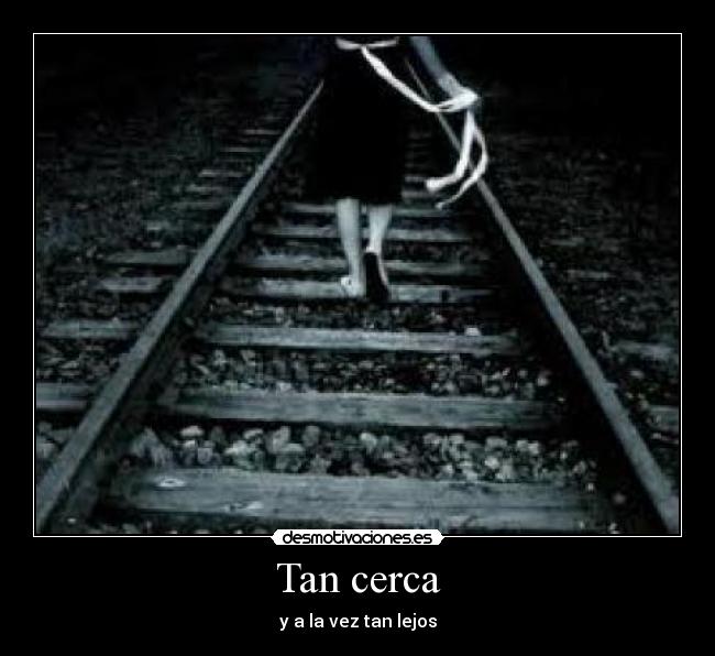 carteles cerca lejos desmotivaciones