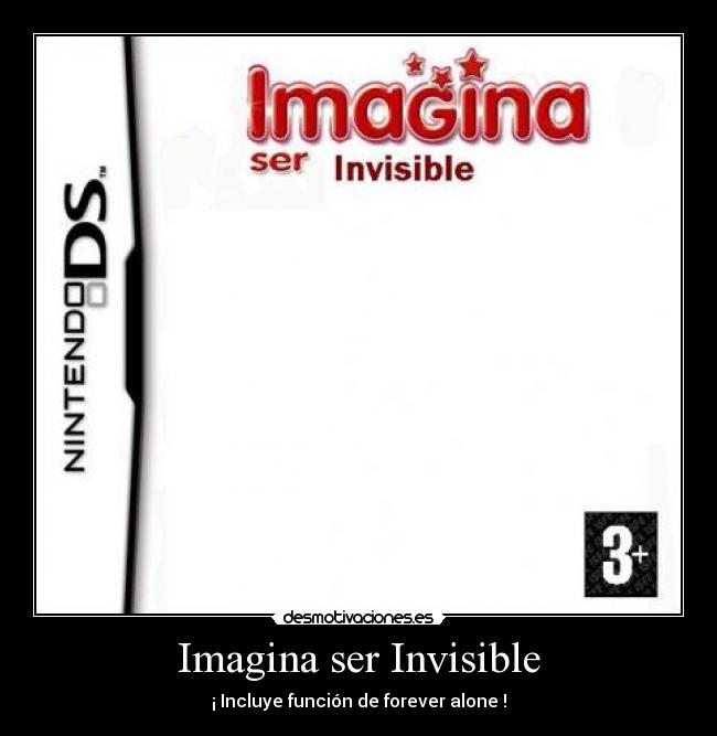 Imagina ser Invisible -
