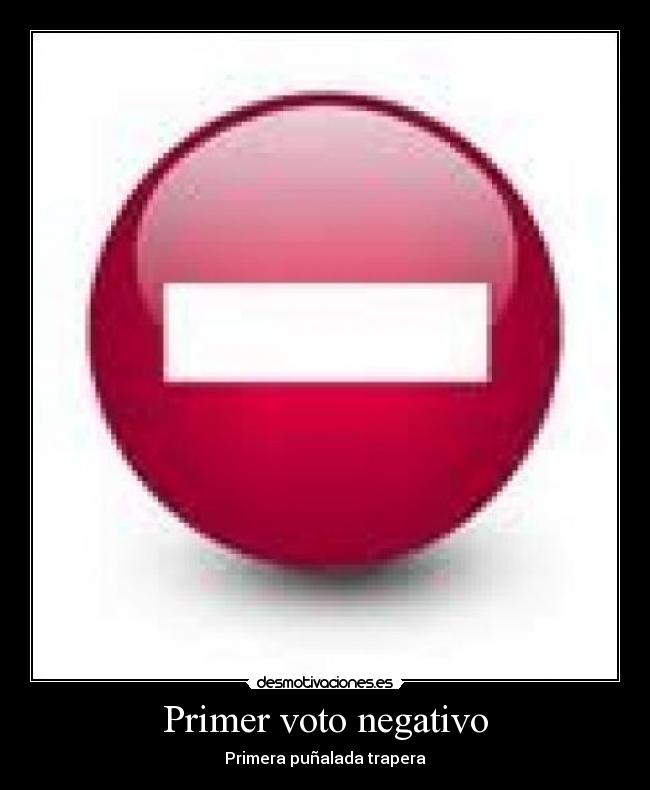 Primer voto negativo - 