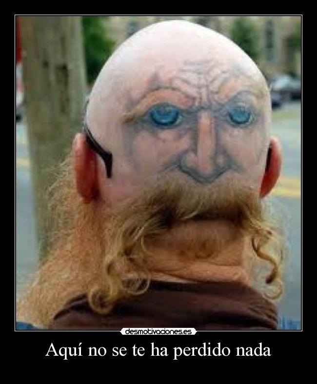 Aquí no se te ha perdido nada -