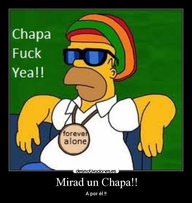 Mirad un Chapa!! - A por él !!