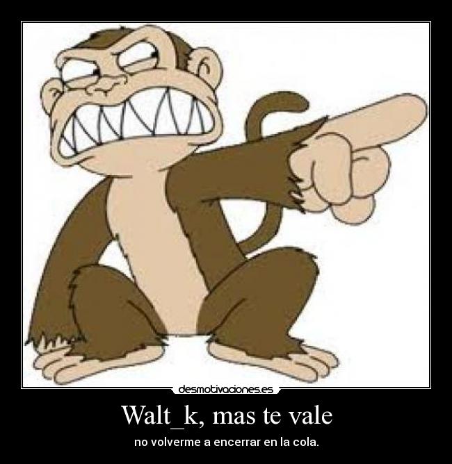 carteles walt desmotivaciones