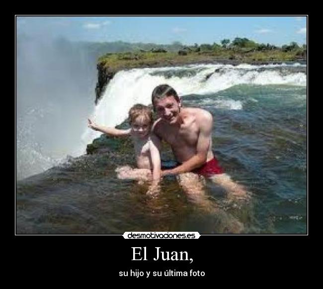 El Juan, - su hijo y su última foto