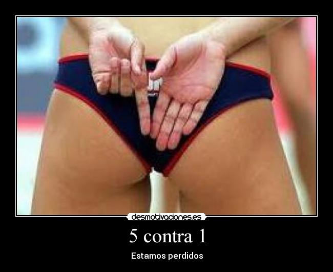 5 contra 1 - Estamos perdidos