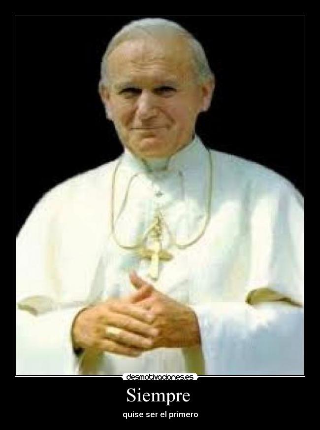Siempre - quise ser el primero