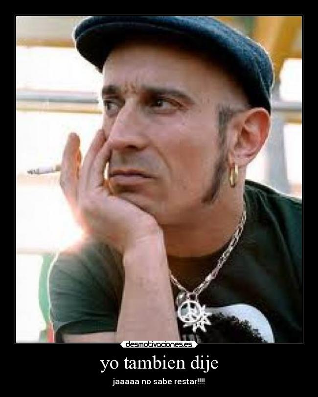 yo tambien dije - 