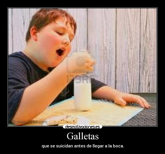 Galletas - que se suicidan antes de llegar a la boca.