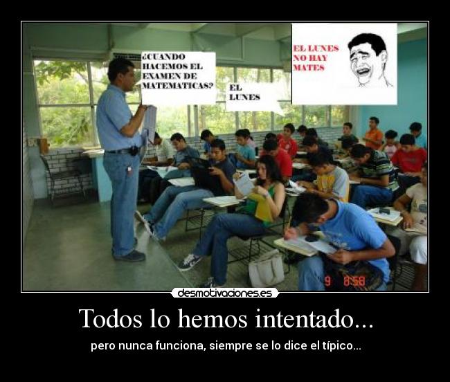 Todos lo hemos intentado... - 