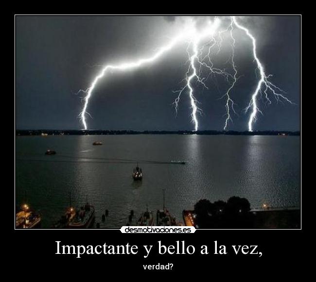 Impactante y bello a la vez, -