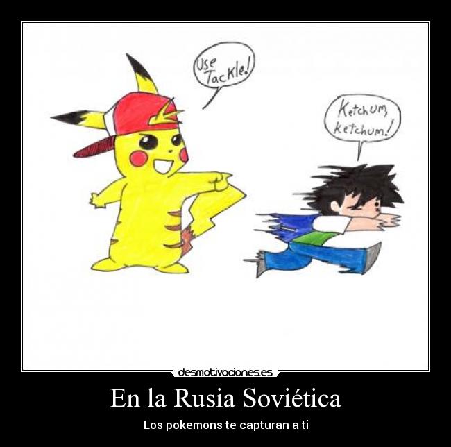 En la Rusia Soviética - Los pokemons te capturan a ti