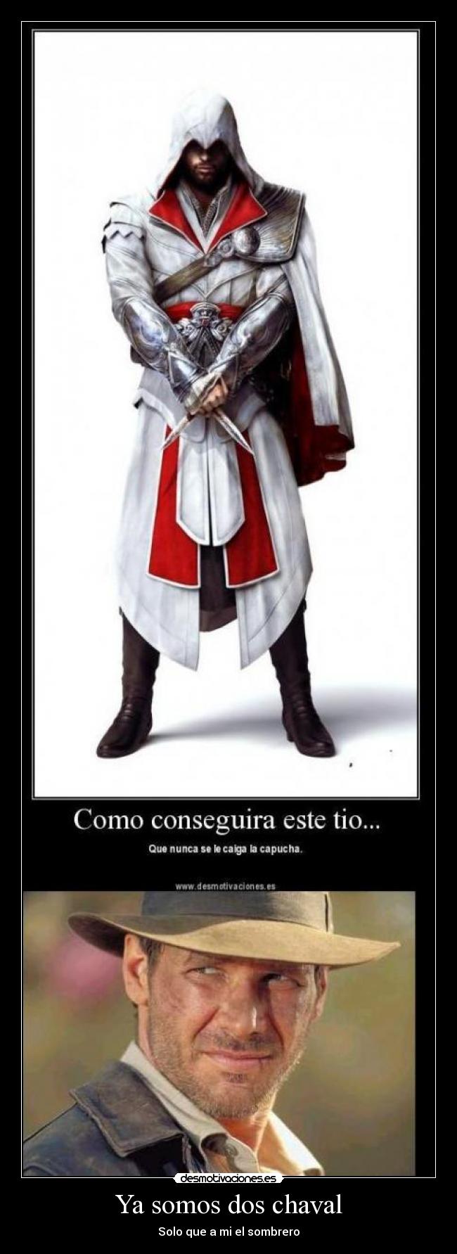 Ya somos dos chaval - Solo que a mi el sombrero