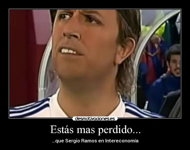 Estás mas perdido... - 