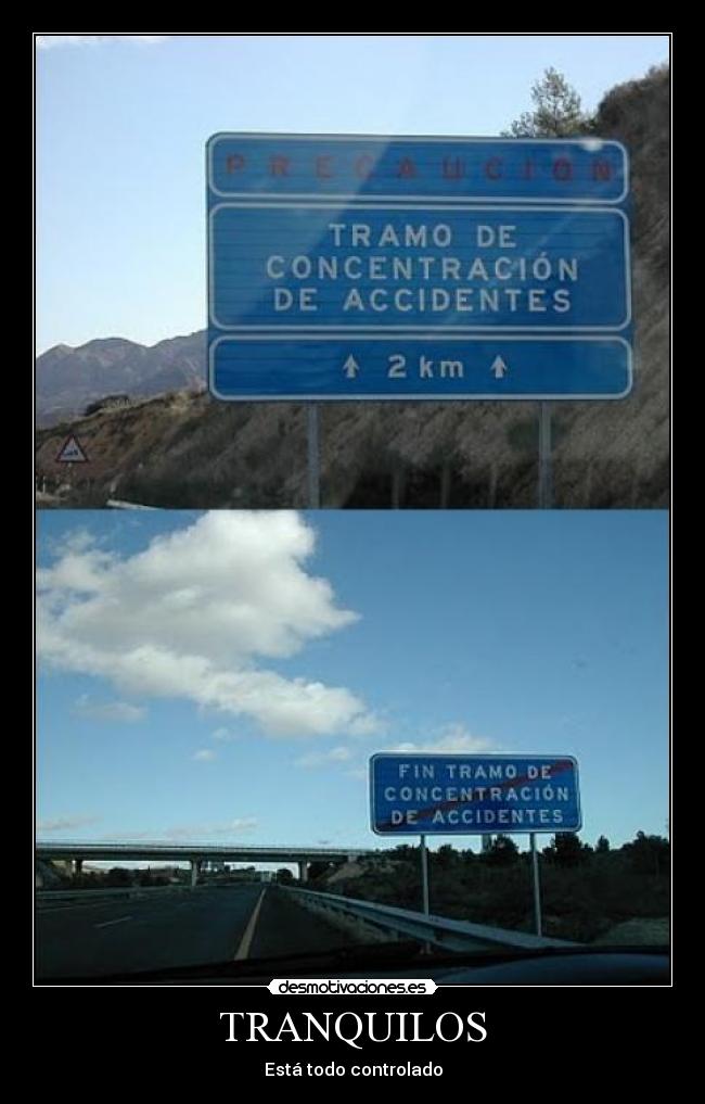 TRANQUILOS - Está todo controlado