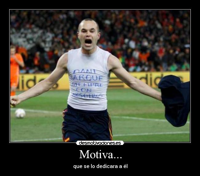Motiva... - que se lo dedicara a él