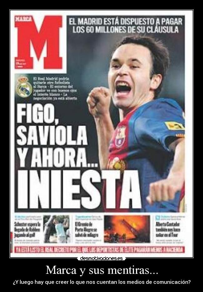 Marca y sus mentiras... - ¿Y luego hay que creer lo que nos cuentan los medios de comunicación?