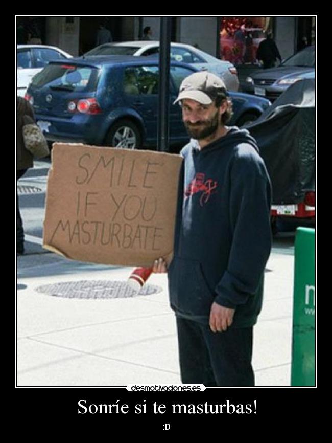 Sonríe si te masturbas! - 