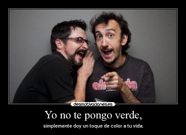 carteles pongo verde desmotivaciones