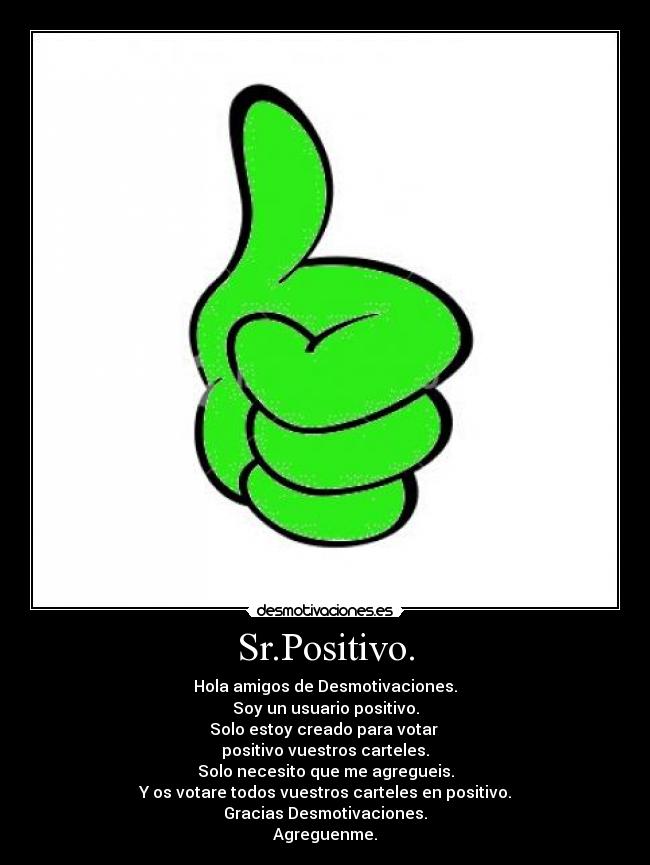 Sr.Positivo. -