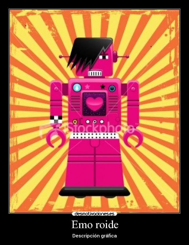Emo roide - Descripción gráfica