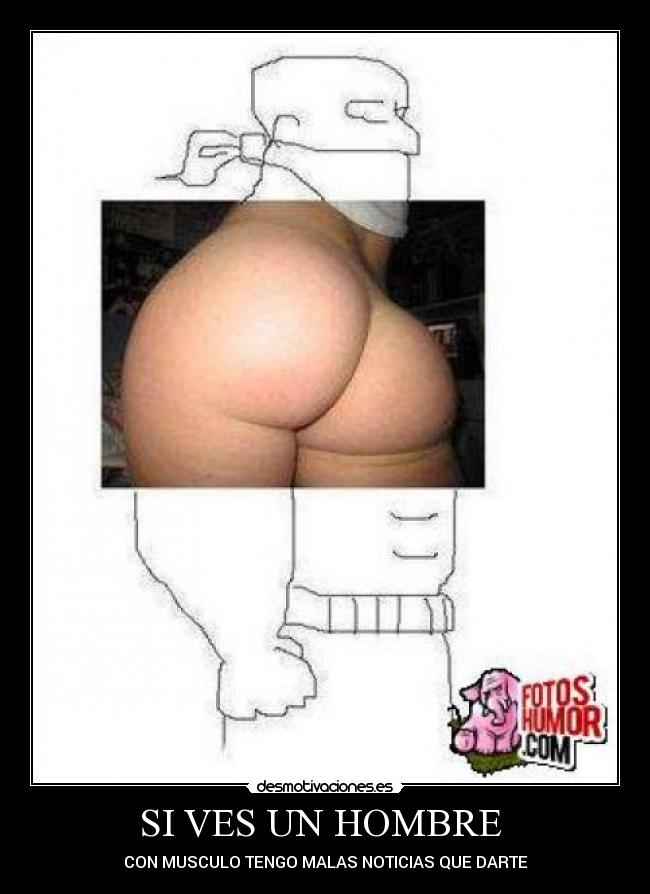 SI VES UN HOMBRE - CON MUSCULO TENGO MALAS NOTICIAS QUE DARTE