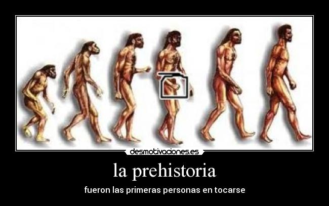 la prehistoria -