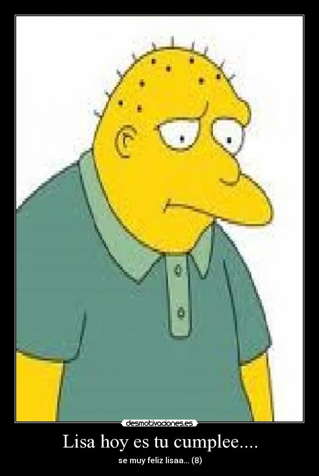 Lisa hoy es tu cumplee.... - se muy feliz lisaa... (8)