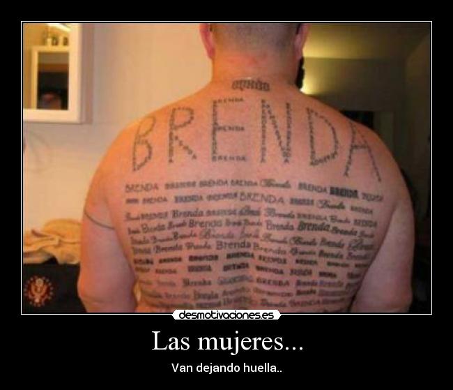 Las mujeres... - Van dejando huella..