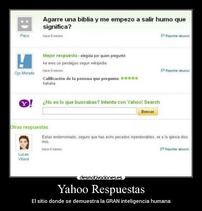 Yahoo Respuestas - El sitio donde se demuestra la GRAN inteligencia humana