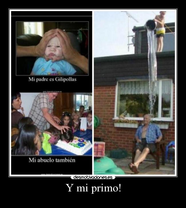 Y mi primo! -