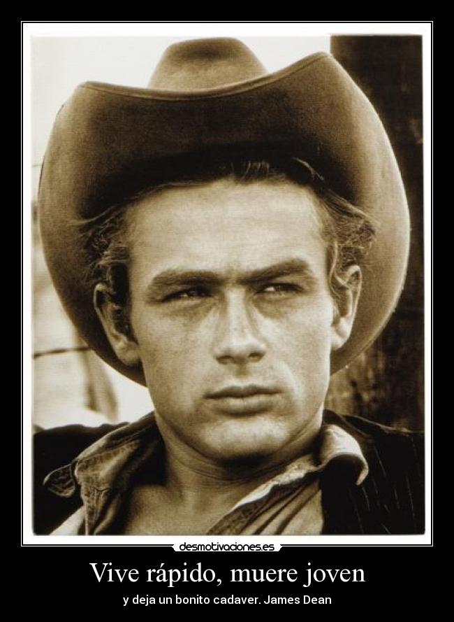 Vive rápido, muere joven -
