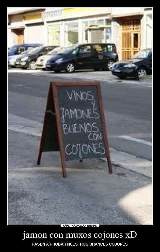 carteles jamon con muy buenos cojones desmotivaciones