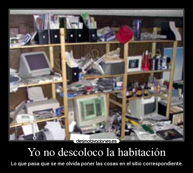 Yo no descoloco la habitación - 