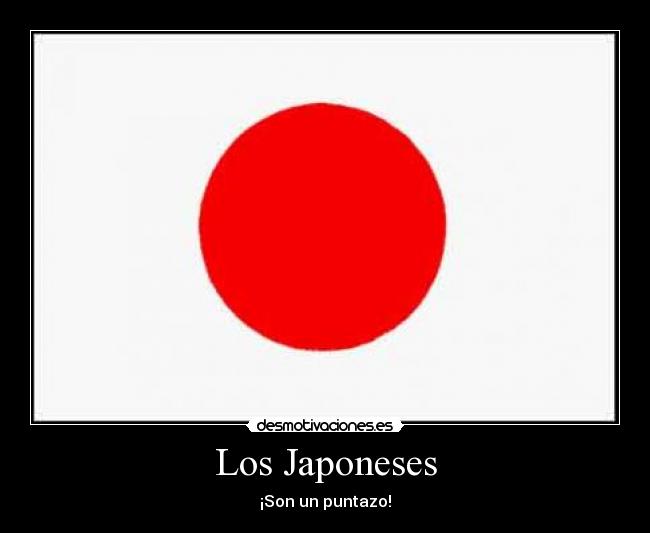 Los Japoneses - ¡Son un puntazo!