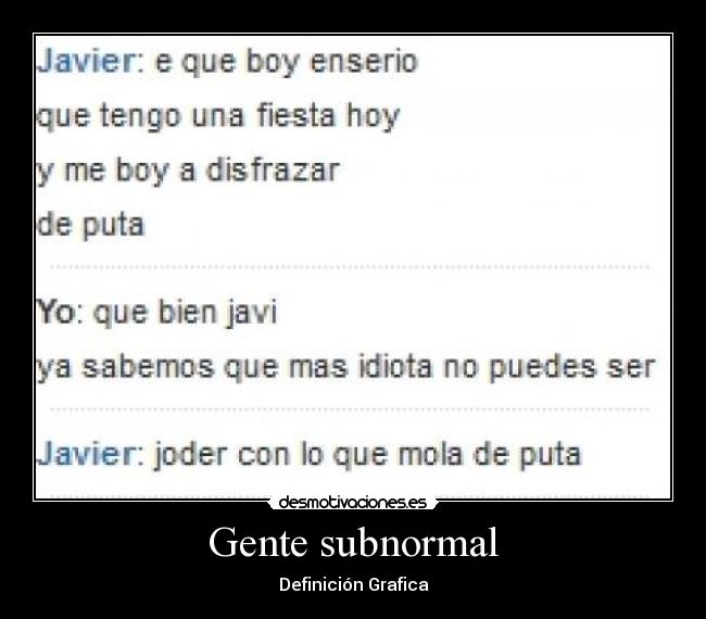 Gente subnormal - Definición Grafica