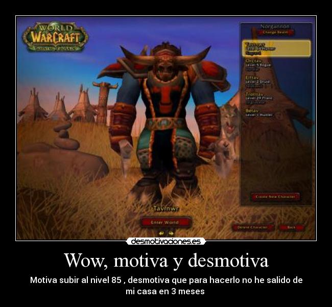 Wow, motiva y desmotiva - 