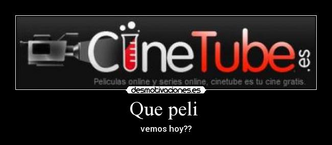 Que peli  - vemos hoy??