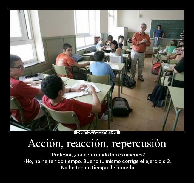 Acción, reacción, repercusión - 