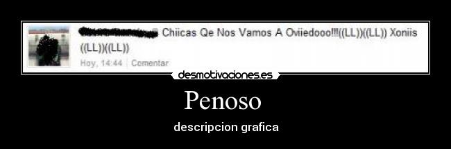 Penoso - descripcion grafica