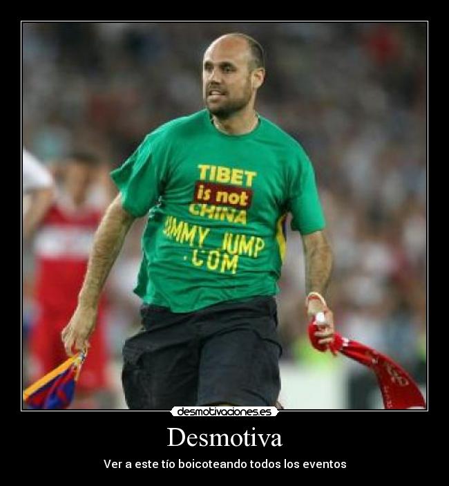 Desmotiva - Ver a este tío boicoteando todos los eventos