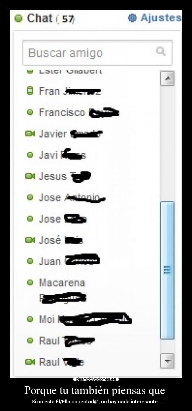 Porque tu también piensas que -