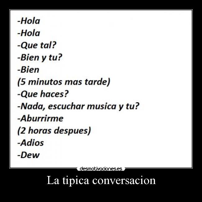 La tipica conversacion -