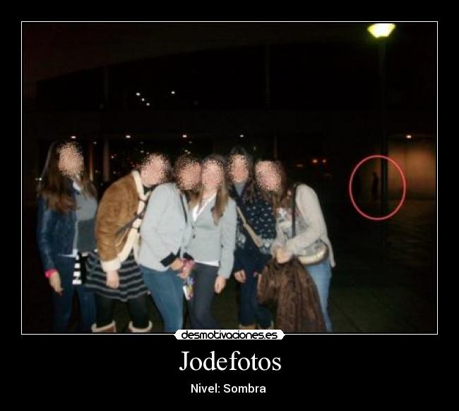 Jodefotos - Nivel: Sombra 