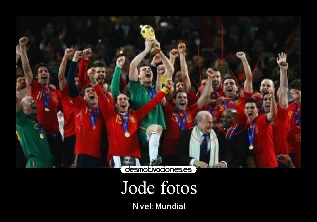Jode fotos - Nivel: Mundial
