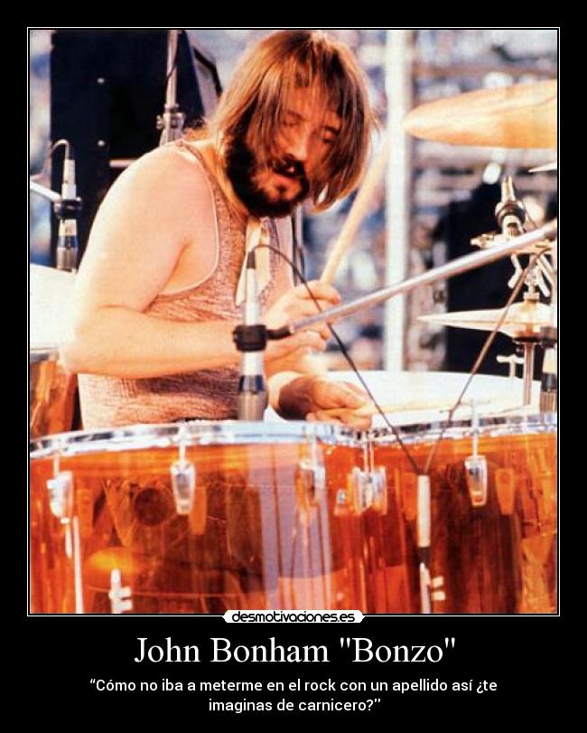 carteles john bonham bonzo led zeppelin desmotivaciones