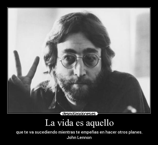 La vida es aquello - 