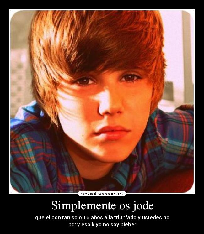 Simplemente os jode -